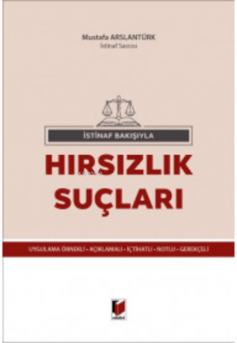 Hırsızlık Suçları (İstinaf Bakışıyla) | Mustafa Arslantürk | Adalet Ya