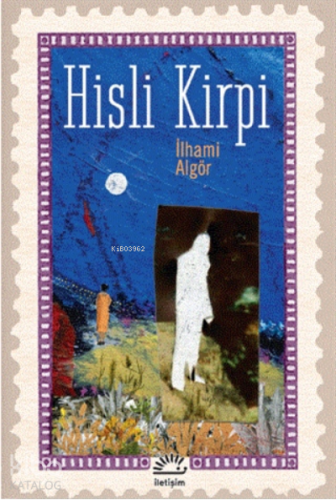 Hisli Kirpi | İlhami Algör | İletişim Yayınları