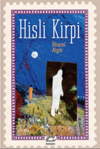 Hisli Kirpi | İlhami Algör | İletişim Yayınları