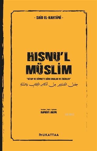 Hısnu'l Müslim; Kitap ve Sünnete Göre Dualar ve Zikirler | Muhammed Bi