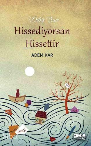 Hissediyorsan Hissettir | Adem Kara | Gece Kitaplığı Yayınları