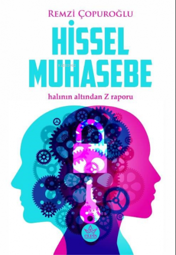 Hissel Muhasebe;Halının Altından Z Raporu | Remzi Çopuroğlu | Elpis Ya