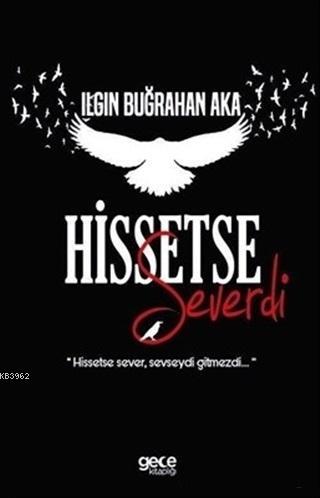 Hissetse Severdi | Ilgın Buğrahan Aka | Gece Akademi