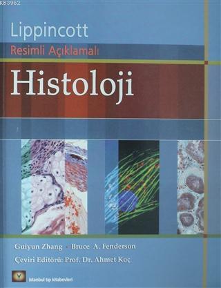 Histoloji; Lippincott Resimli Açıklamalı | Kolektif | İstanbul Tıp Kit