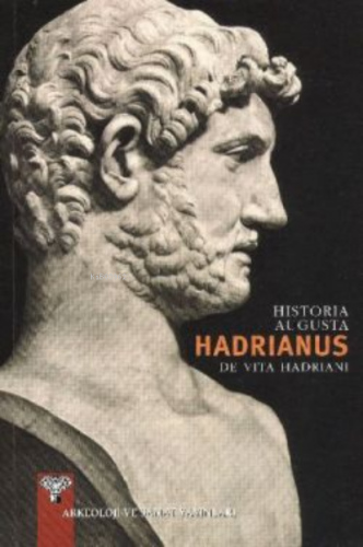 Historia Augusta Hadrıanus, David Magie(Çev.Recai Tekoğlu) | De Vita H