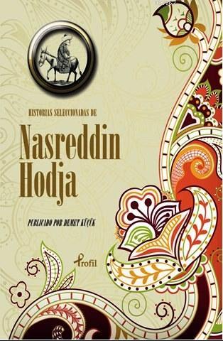 Historias Seleccionadas De Nasreddin Hodja | Nasreddin Hoca | Profil Y