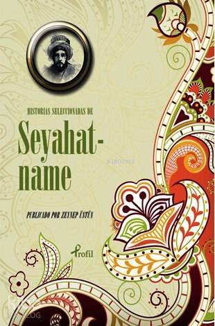 Historias Seleccionadas de Seyahatname | Evliyâ Çelebi | Profil Yayınc