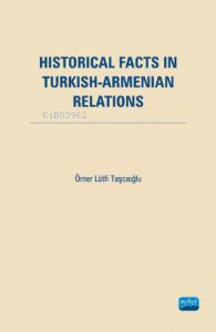 Historical Facts in Turkish Armenian Relations | Ömer Lütfi Taşcıoğlu 