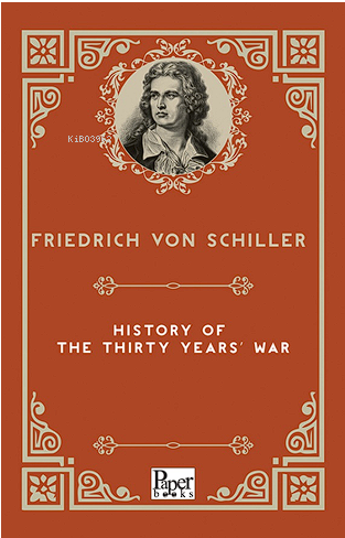 History of the Thirty Years’ War | Friedrich von Schiller | Paper Book