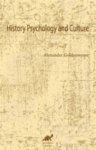 History Psychology and Culture | Alexander Goldenweiser | Paradigma Ak