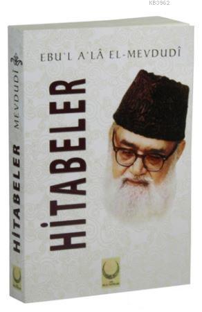 Hitabeler | Ebul Ala El-Mevdudi | Hilal Yayınları