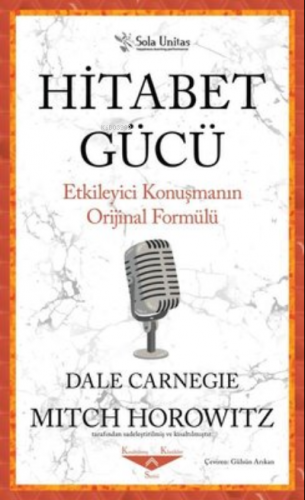 Hitabet Gücü ;Etkileyici Konuşmanın Orijinal Formülü | Dale Carnegie |