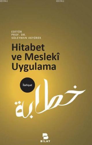 Hitabet ve Mesleki Uygulama | Süleyman Akyürek | Bilimsel Araştırma Ya