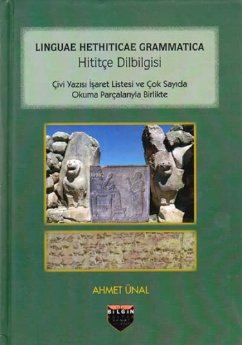 Hititçe Dilbilgisi;Çivi Yazısı İşaret Listesi ve Çok Sayıda Okuma Parç