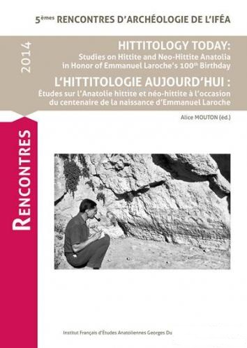 Hititology Today: Studies on Hittite and Neo-Hittite Anatolia in Honor