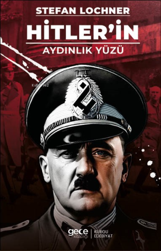 Hitler’in Aydınlık Yüzü | Stefan Lochner | Gece Kitaplığı Yayınları