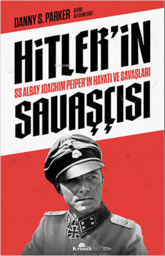 Hitler’in Savaşçısı | Danny S. Parker | Kronik Kitap