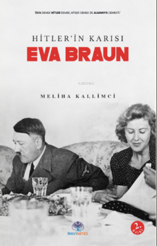 Hitler'in Karısı Eva Braun | Meliha Kallimci | Mavi Nefes Yayınları