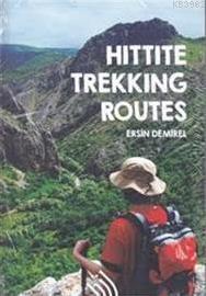 Hittite Trekking Routes | Ersin Demirel | Hil Yayınları