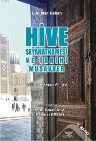 Hive Seyahatnamesi ve Tarihi Musavver | I. A. Mac Gahan | Altınordu Ya