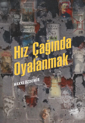 Hız Çağında Oyalanmak | Hakkı Özdemir | Çolpan Kitap