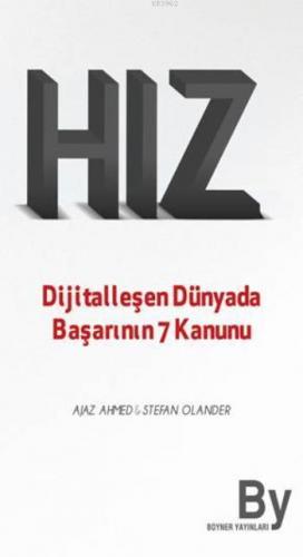 Hız; Dijitalleşen Dünyada Başarının 7 Kanunu | Ajaz Ahmed Ahmed | Boyn