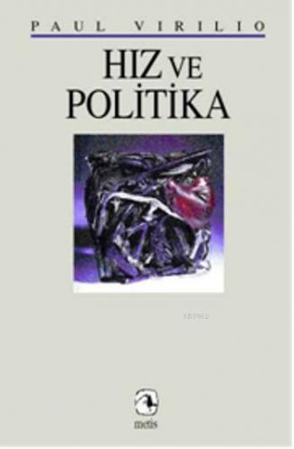 Hız ve Politika | Paul Virilio | Metis Yayıncılık