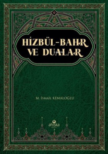 Hizbül-Bahr ve Dualar | M. İsmail Kemaloğlu | Ahıska Yayınevi