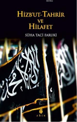 Hizbut Tahrir ve Hilafet | Süha Taci Faruki | Ekin Yayınları - İstanbu