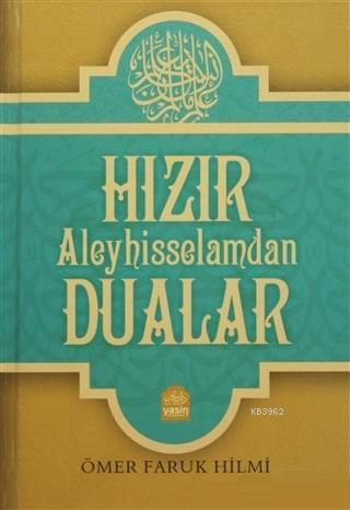 Hızır Aleyhisselamdan Dualar | Ömer Faruk Hilmi | Yasin Yayınevi