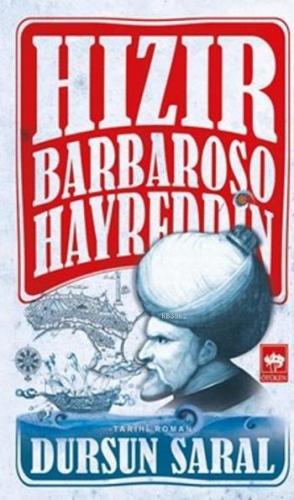 Hızır Barbaraşo Hayreddin | Dursun Saral | Ötüken Neşriyat