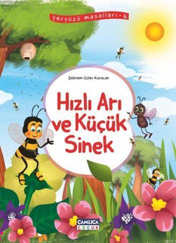 Hızlı Arı ve Küçük Sinek; Yeryüzü Masalları - 6 | Şebnem Güler Karacan