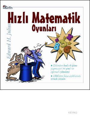 Hızlı Matematik Oyunları | Edward H. Julius | Grifin Yayınları