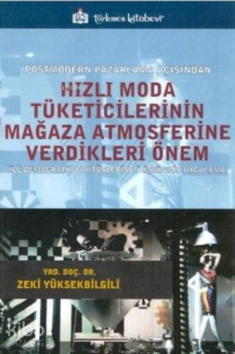 Hızlı Moda Tüketicilerinin Mağaza Atmosferine Verdikleri Önem; Postmod