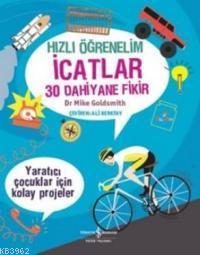 Hızlı Öğrenelim İcatlar 30 Dahiyane Fikir | Mike Goldsmith | Türkiye İ