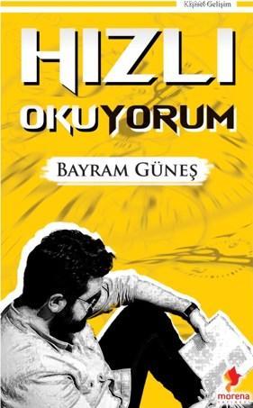 Hızlı Okuyorum | Bayram Güneş | Morena Yayınevi