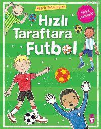 Hızlı Taraftara Futbol | Rebecca Gilpin | Timaş Çocuk