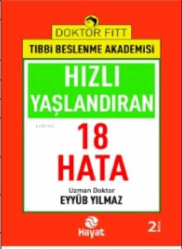 Hızlı Yaşlandıran 18 Hata | Eyyüb Yılmaz | Hayat Yayınları