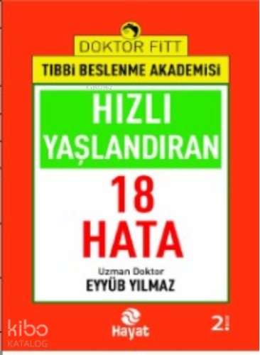 Hızlı Yaşlandıran 18 Hata | Eyyüb Yılmaz | Hayat Yayınları