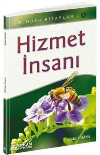 Hizmet İnsanı | Sadık Dana | Erkam Yayınları