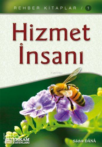 Hizmet İnsanı | Sadık Dana | Erkam Yayınları