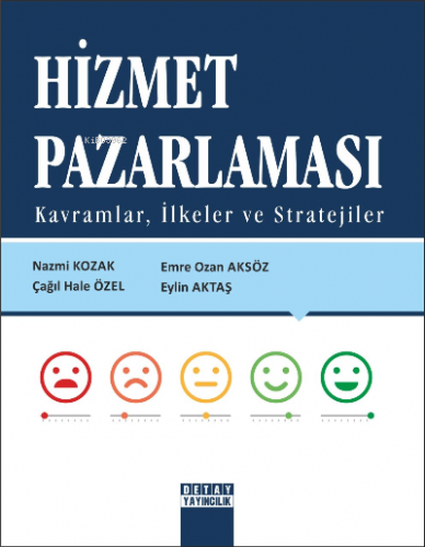 Hizmet Pazarlaması Kavramlar, İlkeler ve Stratejiler | Nazmi Kozak | D