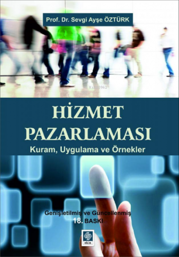 Hizmet Pazarlaması | Sevgi Ayşe Öztürk | Ekin Kitabevi Yayınları