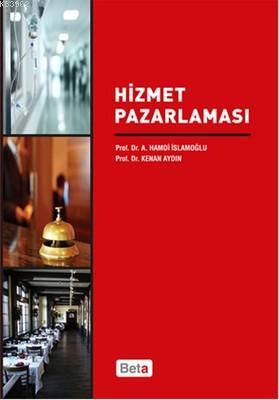 Hizmet Pazarlaması | Ahmet Hamdi İslamoğlu | Beta Akademik