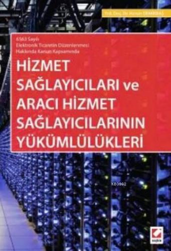 Hizmet Sağlayıcıları ve Aracı Hizmet Sağlayıcılarının Yükümlülükleri |