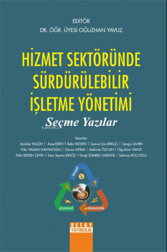 Hizmet Sektöründe Sürdürülebilir İşletme Ynetimi;Seçme Yazılar | Oğuzh