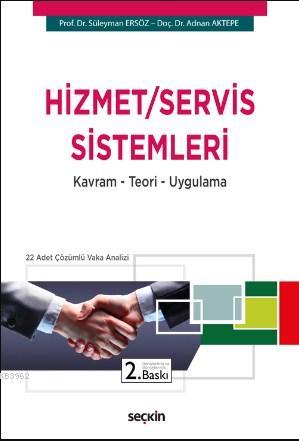 Hizmet / Servis Sistemleri; Kavram – Teori – Uygulama | Adnan Aktepe |