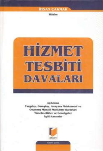 Hizmet Tesbiti Davaları | İhsan Çakmak | Adalet Yayınevi