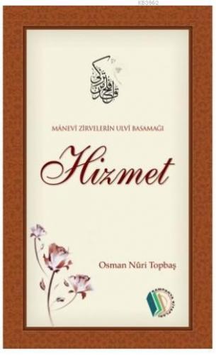 Hizmet | Osman Nuri Topbaş | Erkam Yayınları - (Kampanya)