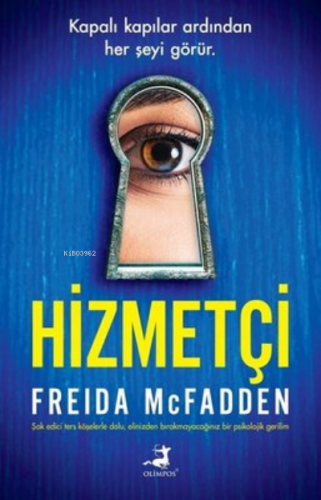 Hizmetçi | Freida Mcfadden | Olimpos Yayınları